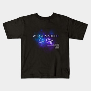 We Are Made of Star Stuff Kids T-Shirt